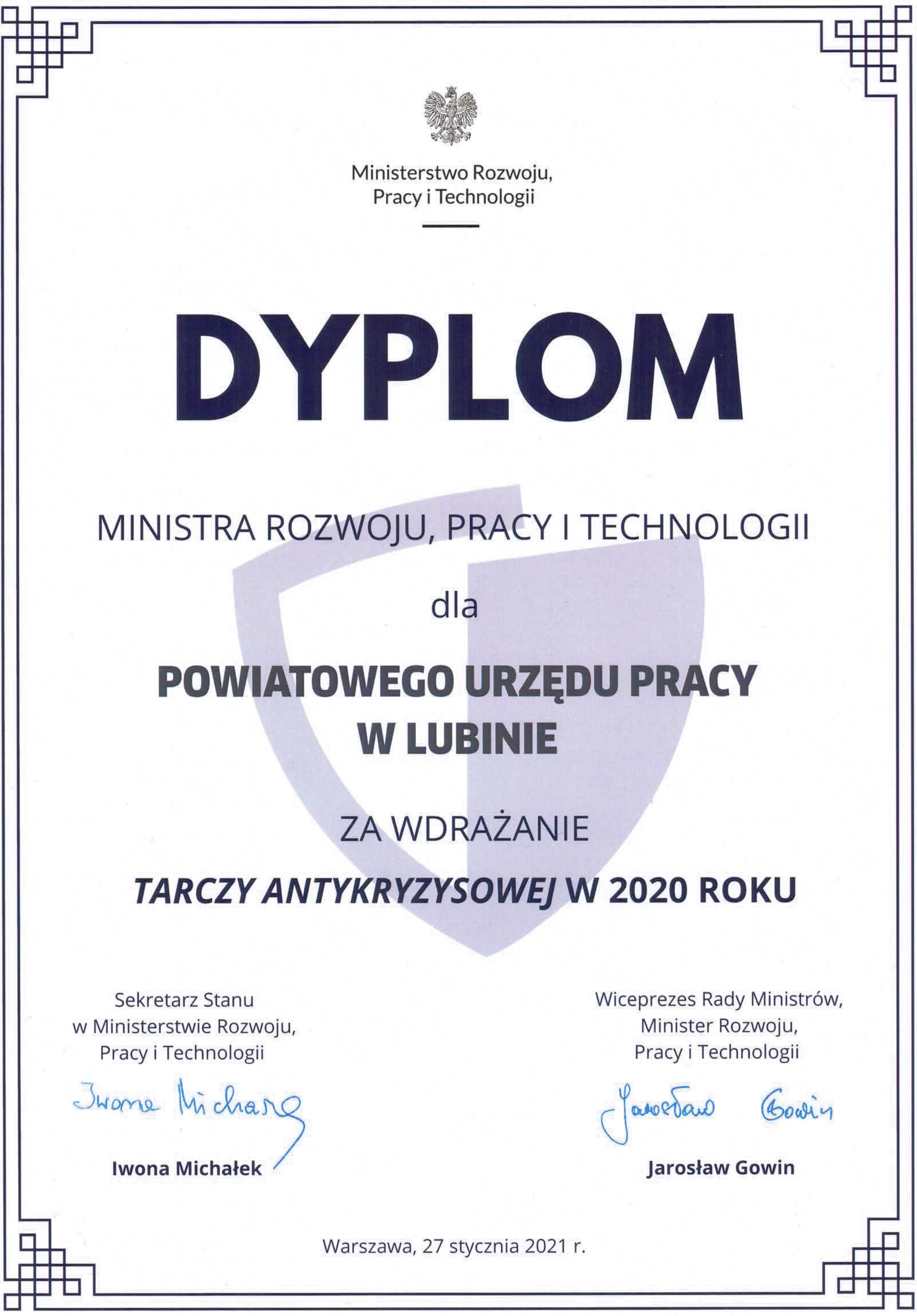 Dyplom dla Powiatowego Urzędu Pracy w Lubinie za wdrażanie Tarczy Antykryzysowej w 2020 r. Podpisany przez Ministra RPiT Jarosława Gowina oraz Sekretarz Stanu w Ministerstwie MRiT Iwonę Michałek.